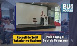 Kocaeli’de Şehit Yakınları ve Gazilere Psikososyal Destek Programı