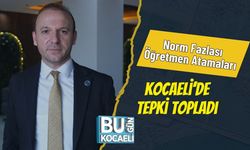 Norm Fazlası Öğretmen Atamaları Kocaeli’de Tepki Topladı