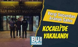 Vergi Suçundan Aranan Şahıs Kocaeli’de Yakalandı