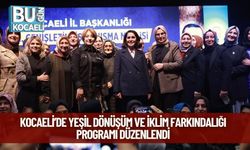 Kocaeli’de Yeşil Dönüşüm ve İklim Farkındalığı Programı Düzenlendi