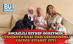 Kocaelili Zeynep Öğretmen, Yüksekova’daki Yaralı Çocuğu Ziyaret Etti