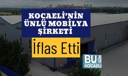 Kocaeli’nin Ünlü Mobilya Şirketi İflas Etti