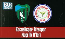 Kocaelispor- Rizespor Maçı İlk 11’leri