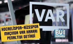 Kocaelispor – Rizespor Maçında VAR Kararı Penaltıyı Getirdi