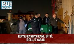Komşu Kavgası Kanlı Bitti: 5 Ölü, 5 Yaralı