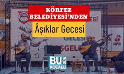 Körfez Belediyesi’nden Âşıklar Gecesi