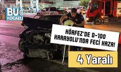 Körfez’de D-100 Karayolu’nda Feci Kaza: 4 Yaralı