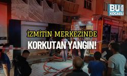İzmitin Merkezinde Korkutan Yangın!