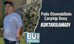 Polis Otomobilinin Çarptığı Genç Kurtarılamadı