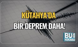 Kütahya’da Bir Deprem Daha!