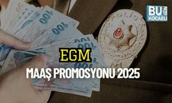 EGM Maaş Promosyonu 2025