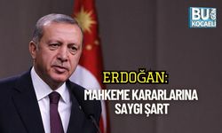 Erdoğan: Mahkeme Kararlarına Saygı Şart