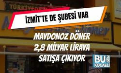 Maydonoz Döner 2,8 Milyar Liraya Satışa Çıkıyor