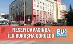 MESEM Davasında İlk Duruşma Görüldü