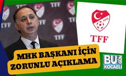 MHK Başkanı İçin Zorunlu Açıklama