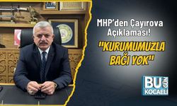 MHP’den Çayırova Açıklaması! “Kurumumuzla Bağı Yok”