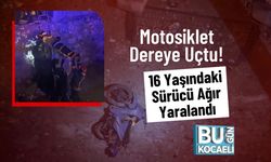 Motosiklet Dereye Uçtu! 16 Yaşındaki Sürücü Ağır Yaralandı