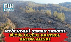 Muğla’daki Orman Yangını Büyük Ölçüde Kontrol Altına Alındı