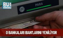 O Bankaları IBAN’larını Yeniliyor