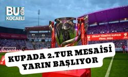 Kupada 2.Tur Mesaisi Yarın Başlıyor