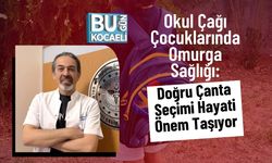 Okul Çağı Çocuklarında Omurga Sağlığı: Doğru Çanta Seçimi Hayati Önem Taşıyor