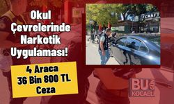 Okul Çevrelerinde Narkotik Uygulaması! 4 Araca 36 Bin 800 TL Ceza