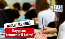 Okulun İlk Günü Kaygısını Yenmenin 8 Adımı!