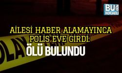 Ailesi Haber Alamayınca Polis Eve Girdi: Ölü Bulundu