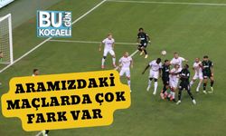 Aramızdaki Maçlarda Çok Fark Var