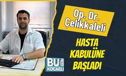 Op. Dr. Çelikkaleli Hasta Kabulüne Başladı