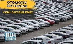 Otomotiv Sektörüne Yeni Düzenleme!