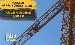 “Paramı Alamıyorum” Dedi, Kule Vincine Çıktı!