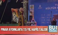 Pınar Aydınlar’a 7,5 Yıl Hapis Talebi