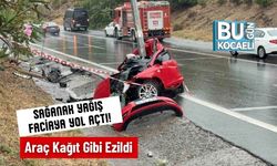 Sağanak Yağış Faciaya Yol Açtı! Araç Kağıt Gibi Ezildi