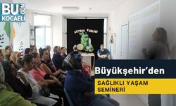 Büyükşehir’den Sağlıklı Yaşam Semineri