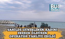 Sahilde Güneşlenen Kadını Ezerek Öldüren Operatör Tahliye Edildi