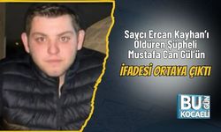 Savcı Ercan Kayhan’ı Öldüren Şüpheli Mustafa Can Gül’ün İfadesi Ortaya Çıktı