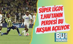 Süper Ligde 7.Haftanın Perdesi Bu Akşam Açılıyor
