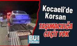 Kocaeli’de Korsan Taşımacılığa Geçit Yok