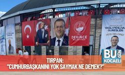 Tırpan: “Cumhurbaşkanını Yok Saymak Ne Demek?”
