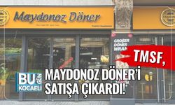 TMSF, Maydonoz Döner’i Satışa Çıkardı!