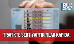 Trafikte Sert Yaptırımlar Kapıda!