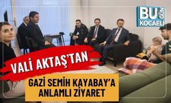 Vali Aktaş’tan Gazi Semih Kayabay’a Anlamlı Ziyaret