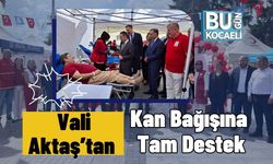 Vali Aktaş’tan Kan Bağışına Tam Destek