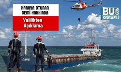 Karaya Oturan Gemi Hakkında Valilikten Açıklama