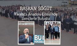 Başkan Söğüt, Yarımca Anadolu Lisesi’nde Gençlerle Buluştu