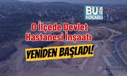 O İlçede Devlet Hastanesi İnşaatı Yeniden Başladı!