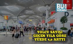 "Yolcu Sayısı Geçen Yıla Göre Yüzde 4,6 Arttı"