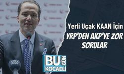 Yerli Uçak KAAN İçin YRP’den AKP’ye Zor Sorular