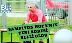 Şampiyon Hoca’nın Yeni Adresi Belli Oldu